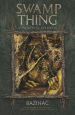 Swamp Thing / Bažináč 5: V prach se obrátíš