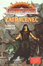 Dark Sun: Společenství v jednom I - Zatracenec