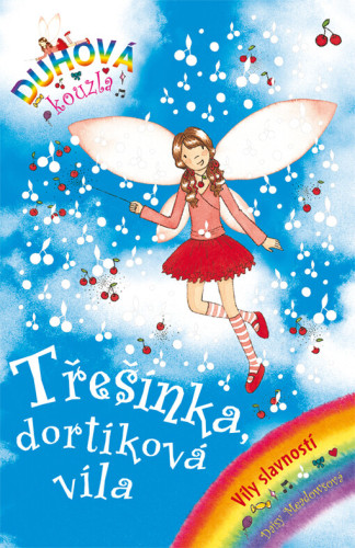 Duhová kouzla: Víly slavností 1 - Třešínka, dortíková víla
