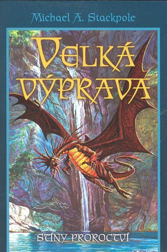 Velká výprava I: Stíny proroctví