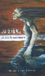 Ježíšku, já chci plamenomet: To nej z let 2000-01