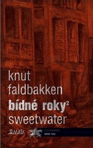 Bídné roky 2: Sweetwater