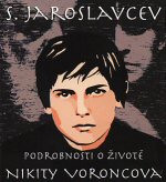 Podrobnosti o životě Nikity Voroncova