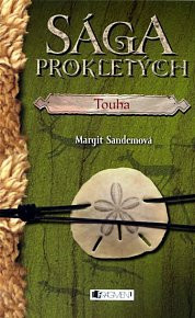 Sága Prokletých IV: Touha