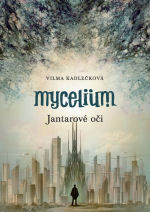 Mycelium 1: Jantarové oči