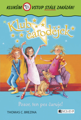Klukům vstup stále zakázán - Klub čarodějek 03: Pozor, ten pes čaruje!