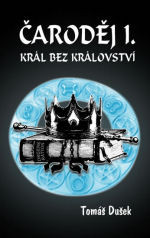 Čaroděj I: Král bez království