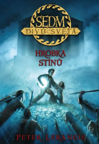 Sedm divů světa 3: Hrobka stínů