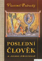 Poslední člověk a jeho přátelé