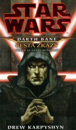 Star Wars: Darth Bane - Cesta zkázy