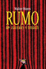 Rumo & zázraky v tmách