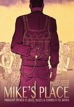 Mike's Place: Pravdivý příběh o lásce, blues a teroru v Tel Avivu