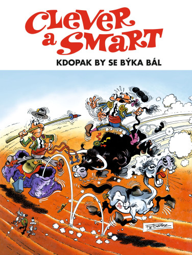 Clever a Smart: Kdopak by se býka bál