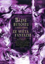 Bájné bytosti a další tvorové ze světa fantazie
