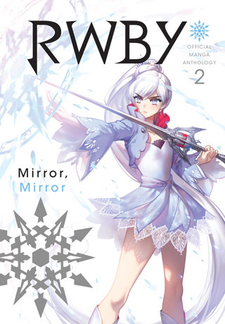 RWBY Official Manga Anthology 2: Mirror, Mirror