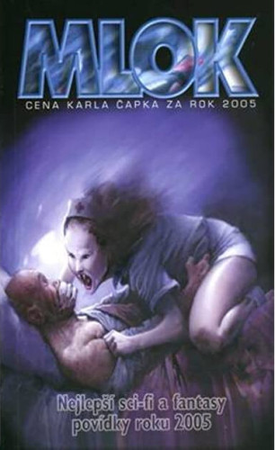 Mlok: Sbírka vítězných prací ceny Karla Čapka za rok 2005