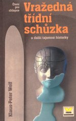 Vražedná třídní schůzka a další tajemné historky