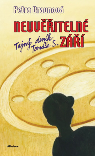 Neuvěřitelné září: Tajný deník Tomáše S.