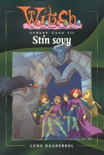 W.I.T.C.H.: Střepy času III - Stín sovy