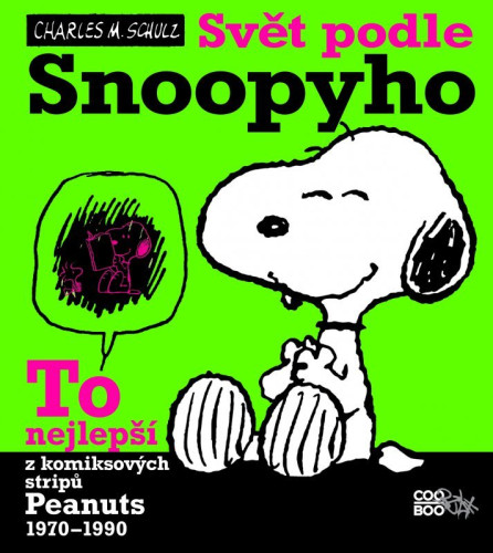 Svět podle Snoopyho: To nejlepší z komiksových stripů Peanuts 1970 - 1990