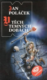 V těch temných dobách
