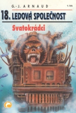 Ledová společnost 18: Svatokrádci