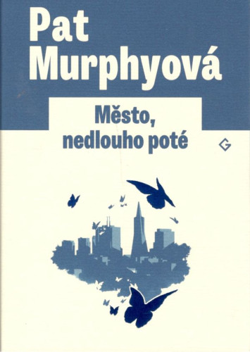 Město nedlouho poté