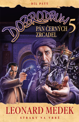 Dobrodruh 5: Pán černých zrcadel
