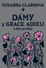 Dámy z Grace Adieu a jiné povídky
