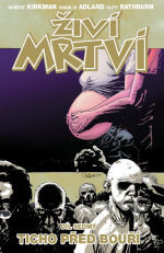 Živí mrtví 07: Ticho před bouří