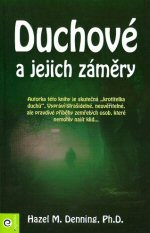 Duchové a jejich záměry