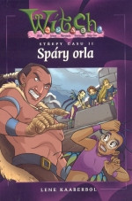 W.I.T.C.H.: Střepy času II - Spáry orla