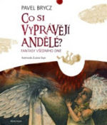 Co si vyprávějí andělé?