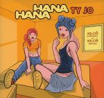 Hana a Hana - Ty jo