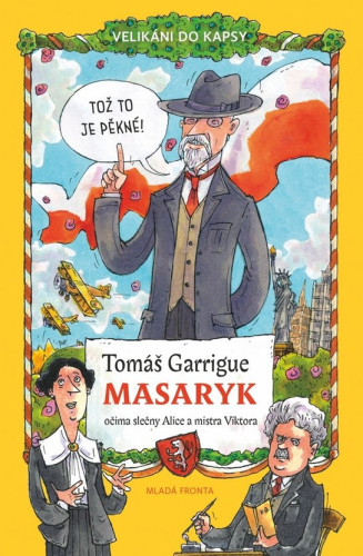 Velikáni do kapsy - Tomáš Garrigue Masaryk