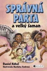 Správná parta a velký šaman