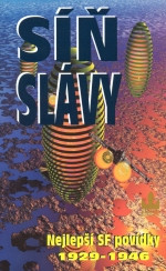 Síň slávy: Nejlepší SF povídky všech dob 1929 - 1946