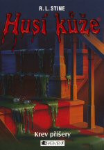 Husí kůže: Krev příšery