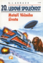 Ledová společnost 20: Metaři Věčného života
