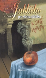 Jablíčko pro slečnu učitelku a jiné horory