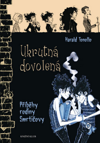 Příběhy rodiny Smrtičovy: Ukrutná dovolená