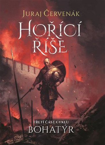 Bohatýr III – Hořící říše