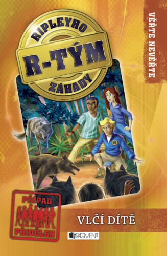 Ripleyho záhady R-TÝM 3: Vlčí dítě