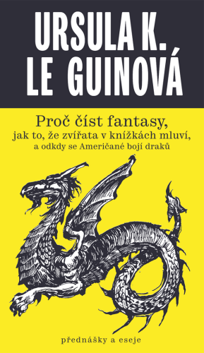 Proč číst fantasy, jak to, že zvířata v knížkách mluví, a odkdy se Američané bojí draků