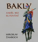 Bakly: Anděl bez slitování