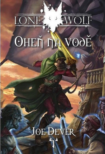 Lone Wolf 02: Oheň na vodě