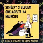 Schůzky s blbcem odkládejte na neurčito