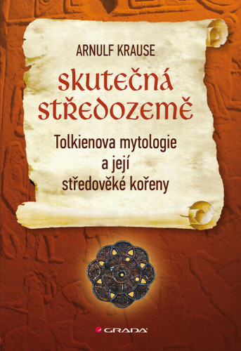 Skutečná Středozemě: Tolkienova mytologie a její středověké kořeny