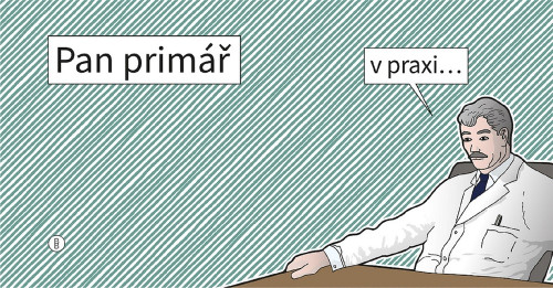 Pan primář v praxi...