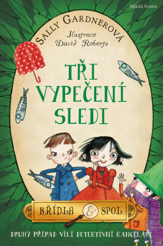 Křídla & spol. 2: Tři vypečení sledi